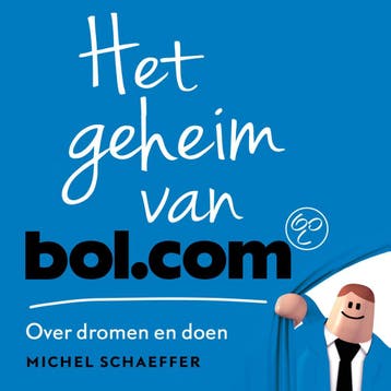 Het geheim van bol.com 9789047016922 Michel Schaeffer, Verzenden, Michel Schaeffer