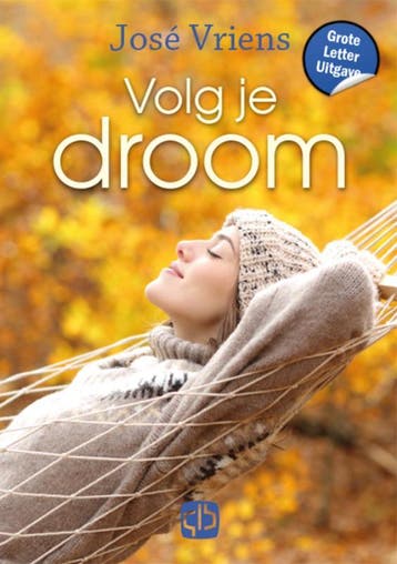 Volg je droom 9789036439183 José Vriens, Verzenden, Zo goed als nieuw, José Vriens
