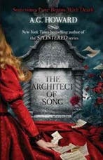 The Architect of Song 9780997687415 A G Howard, Verzenden, Zo goed als nieuw, A G Howard