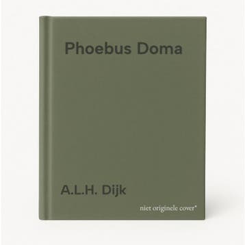 Phoebus Doma 9789081020015 A.L.H. Dijk, Verzenden, Zo goed als nieuw, A.L.H. Dijk