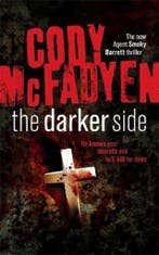 The Darker Side 9780340962251 Cody McFadyen, Verzenden, Gelezen, Cody McFadyen