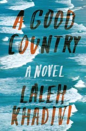 A Good Country 9781632865847 Laleh Khadivi, Verzenden, Laleh Khadivi