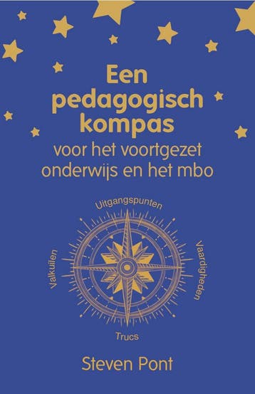 Een pedagogisch kompas 9789083072050 Steven Pont, Livres, Verzenden, Steven Pont