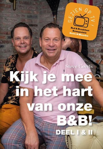 Kijk je mee in het hart van onze B&B ! / Auteur Steve Geerts, Verzenden, Gelezen, Steve Geerts