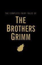 Complete Grimms Fairy Tales 9781840221749 Brothers Grimm, Verzenden, Zo goed als nieuw, Brothers Grimm