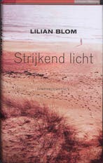 Strijkend licht 9789025434274 Lilian Blom, Verzenden, Zo goed als nieuw, Lilian Blom