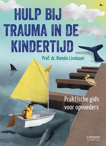 Hulp bij trauma in de kindertijd 9789401454155, Boeken, Verzenden, Zo goed als nieuw, Ramón Lindauer