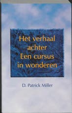 Het verhaal achter Een cursus in wonderen 9789020281521, Verzenden, Gelezen, D.P. Miller