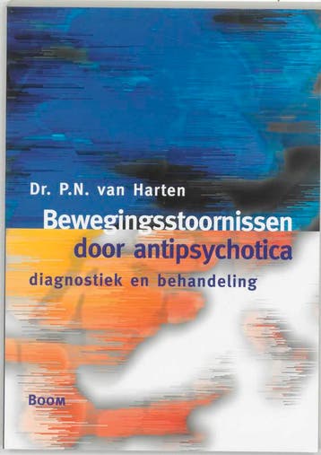 Bewegingsstoornissen door antipsychotica 9789053526316, Verzenden, P. van Harten