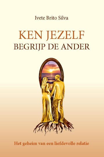 Ken Jezelf, Begrijp Een Ander | Ivete Brito Silva | Nieuw, Verzenden, Nieuw, Ivete Brito Silva