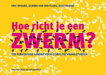 Hoe Richt Je Een Zwerm? | Nieuw, Verzenden, Eric Spaans; Gemma Ploeg; Rolf Resink