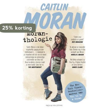 Moranthologie 9789038897387 Caitlin Moran, Verzenden, Gelezen, Caitlin Moran