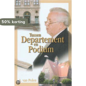 TUSSEN DEPARTEMENT EN PODIUM 9789077412183 A. van Polen, Verzenden, A. van Polen