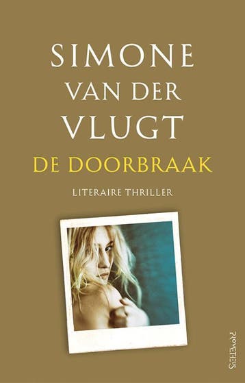 De doorbraak 9789044640960 Simone van der Vlugt, Verzenden, Simone van der Vlugt