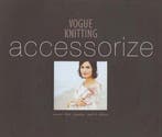 Vogue Knitting Accessorize 9781931543576 Trisha Malcolm, Verzenden, Zo goed als nieuw, Trisha Malcolm