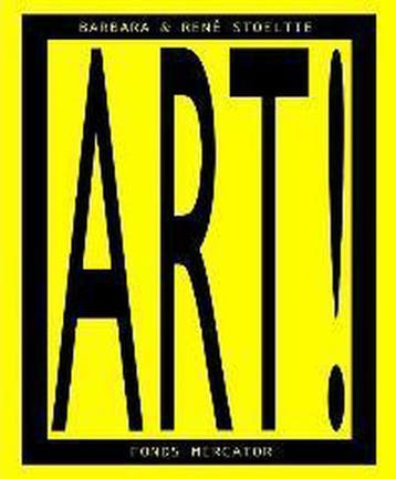Art! 9789061538219 B. Stoeltie, Livres, Art & Culture | Arts plastiques, Verzenden, B. Stoeltie