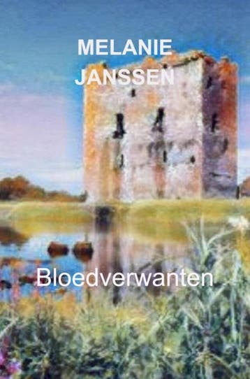 Bloedverwanten 9789464802511 Melanie Janssen, Verzenden, Gelezen, Melanie Janssen