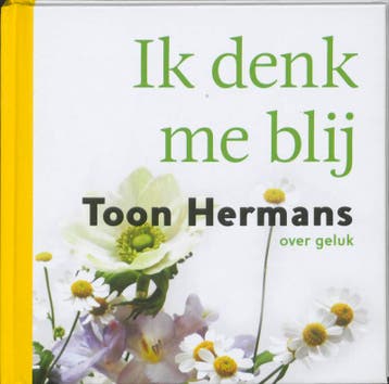 Ik denk me blij 9789026144479 Toon Hermans, Verzenden, Zo goed als nieuw, Toon Hermans