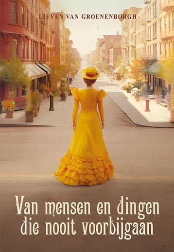 Van mensen en dingen die nooit voorbijgaan 9789463656894, Verzenden, Lieven Van Groenenborgh