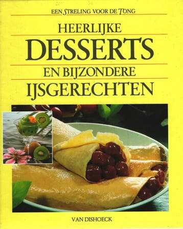HEERLYKE DESSERTS EN BYZOND. YSGERE 9789026931215 KOHNEN, Boeken, Verzenden, Gelezen, KOHNEN
