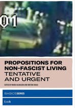 Propositions for Non–Fascist Living – Tentative and Urgent, Verzenden, Maria Hlavajova
