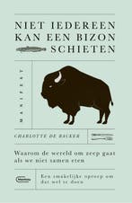 Niet iedereen kan een bizon schieten 9789022337516, Verzenden, Gelezen, Charlotte De Backer