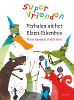 Verhalen uit het Elzen-Eikenbos / Supervrienden Fiona Rempt, Verzenden, Gelezen, Fiona Rempt