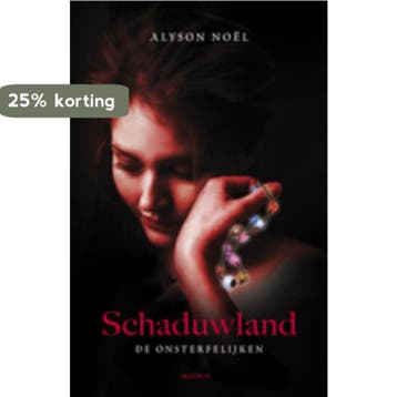 Schaduwland / De onsterfelijken / 3 9789045802053, Verzenden, Alyson Noel