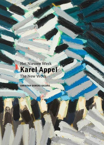 Karel Appel - Het Nieuwe Werk | Franz W. Kaiser; Karel Appel, Verzenden, Franz W. Kaiser; Karel Appel