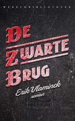 De zwarte brug 9789028426467 Erik Vlaminck, Boeken, Verzenden, Gelezen, Erik Vlaminck