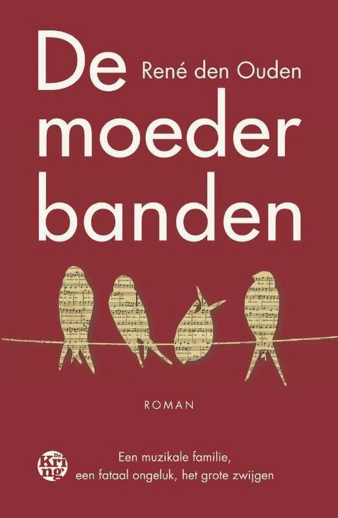 De moederbanden 9789462971110 René den Ouden, Boeken, Romans, Gelezen, Verzenden