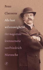 Alle lust wil eeuwigheid / De Nietzsche-bibliotheek, Verzenden, P. Claessens