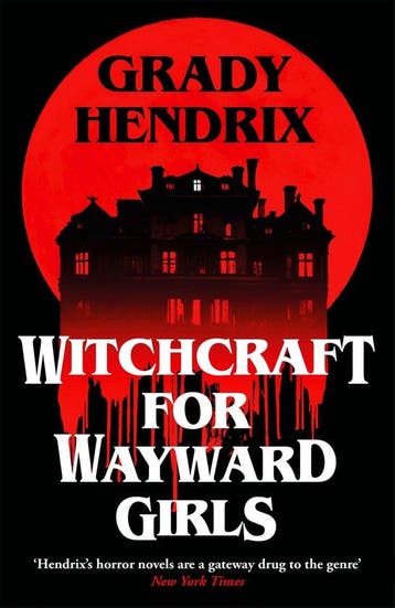 Witchcraft for wayward girls 9781035030880 Grady Hendrix, Verzenden, Grady Hendrix