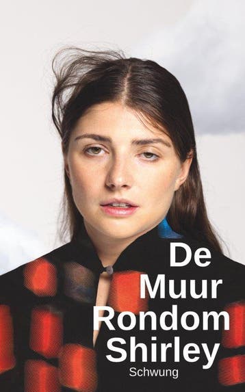 De Muur Rondom Shirley - toneeltekst 9789064039874, Verzenden, Zo goed als nieuw, Luna Joosten