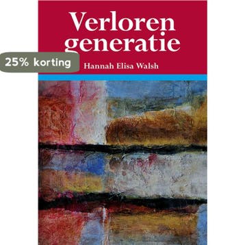Verloren generatie 9789089546234 Hannah Elisa Walsh, Verzenden, Gelezen, Hannah Elisa Walsh