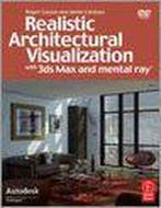 Realistic Architectural Visualization With 3Ds Max And, Verzenden, Roger Cusson