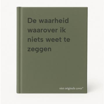 De waarheid waarover ik niets weet te zeggen 9789055735785, Verzenden