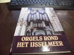 Orgels rond het IJsselmeer 9789033103728 Seybel, Boeken, Verzenden, Gelezen, Seybel