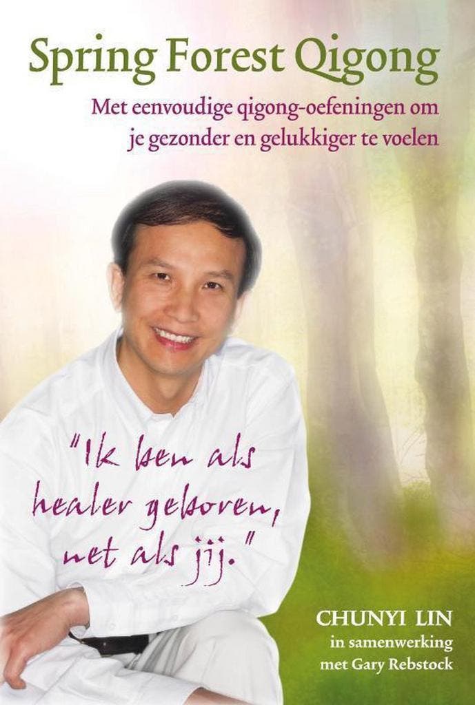 Spring forest qigong 9789460150272 Chunyi Lin, Boeken, Gezondheid, Dieet en Voeding, Gelezen, Verzenden