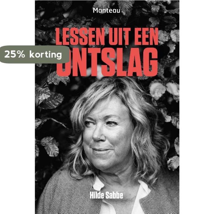 Lessen uit een ontslag 9789022332221 Hilde Sabbe, Livres, Politique & Société, Envoi