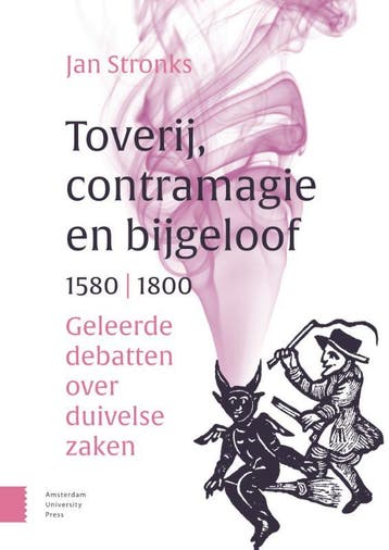 Toverij, contramagie en bijgeloof, 1580-1800 9789463727266, Verzenden, Gelezen, Jan Stronks