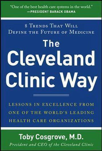 The Cleveland Clinic Way 9780071827249 Toby Cosgrove, Verzenden, Gelezen, Toby Cosgrove
