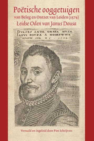 Poëtische Ooggetuigen Van Beleg En Ontzet Van Leiden (1574), Verzenden, Janus Dousa