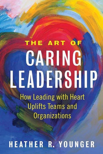 The Art of Caring Leadership 9781523092147 Heather Younger, Verzenden, Heather Younger