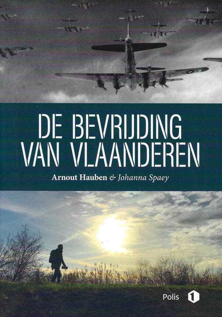 De bevrijding van Vlaanderen 9789463105248 Arnout Hauben, Livres, Histoire nationale, Envoi