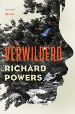 Verwilderd 9789025471392 Richard Powers, Boeken, Verzenden, Zo goed als nieuw, Richard Powers