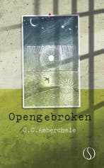 Opengebroken 9789491411274 J.C. Amberchele, Verzenden, Gelezen, J.C. Amberchele