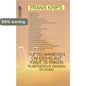 Vijftig manier om een klant kwijt te raken 9789027424860, Verzenden, Zo goed als nieuw, Frans Krips