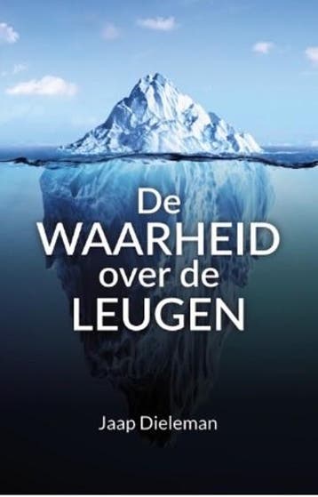 De Waarheid over de Leugen 9789073982376 Jaap Dieleman, Verzenden, Jaap Dieleman