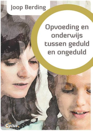 Opvoeding en onderwijs tussen geduld en ongeduld, Verzenden, Joop Berding